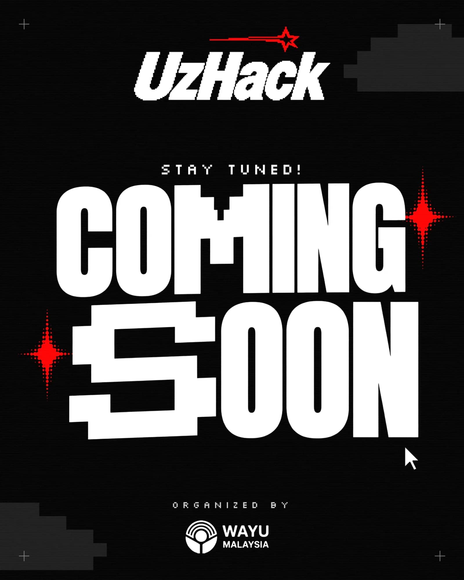 UzHack Instagram post: Coming soon. Stay tuned! Organized by WAYU Malaysia.